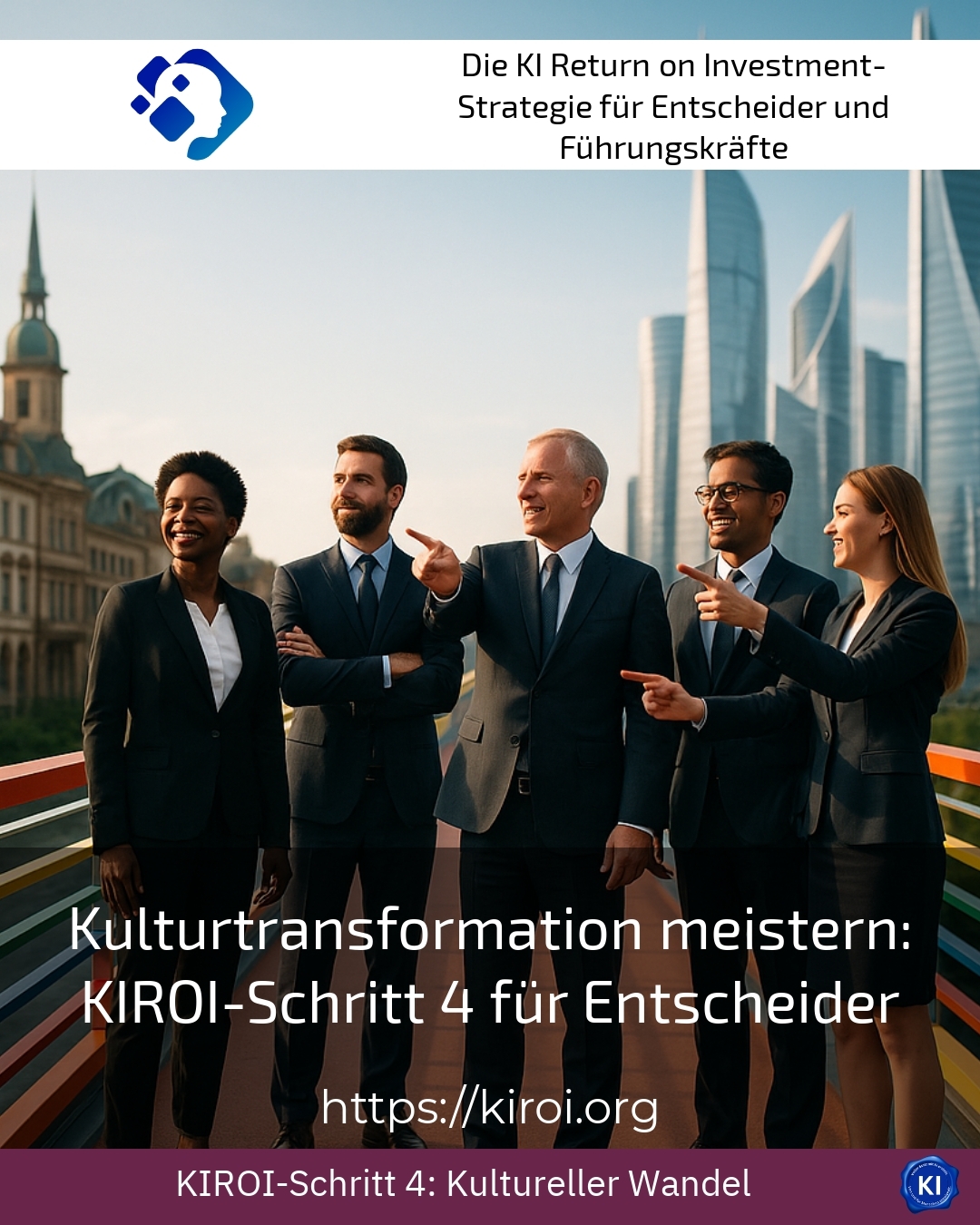 Mastering cultural transformation: KIROI step 4 for decision-makers 4.9 (1516)