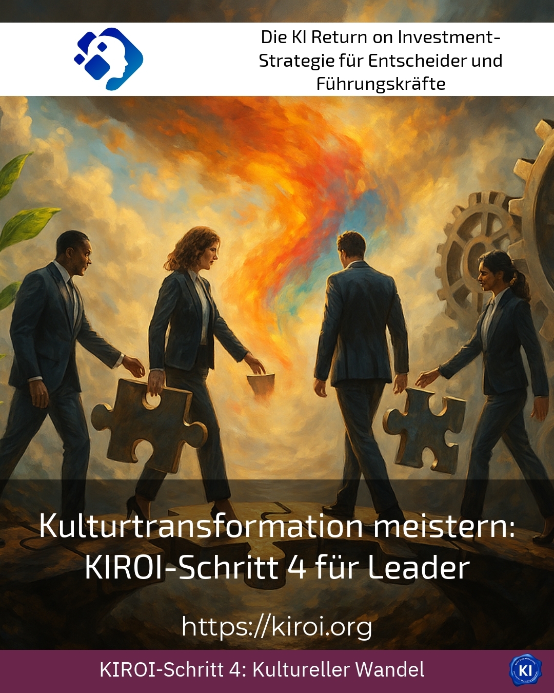 Kulturtransformation meistern: KIROI-Schritt 4 für Leader 4.2 (1051)