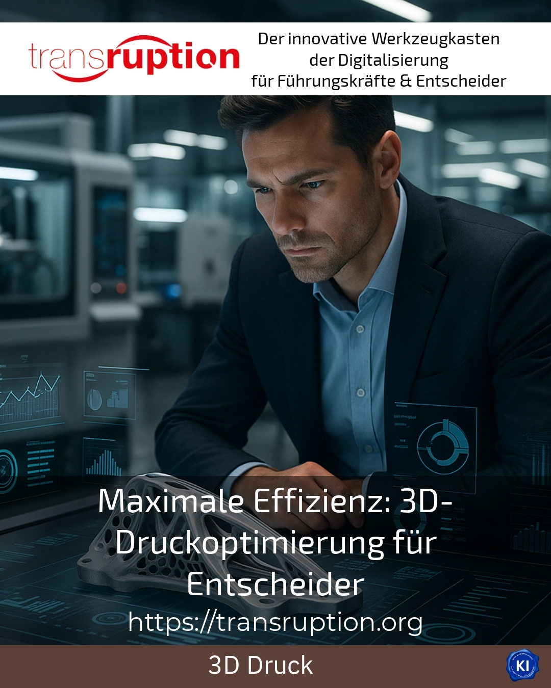 Maximale Effizienz: 3D-Druckoptimierung für Entscheider