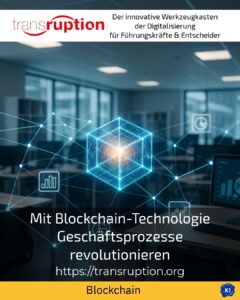 Mit Blockchain-Technologie Geschäftsprozesse revolutionieren