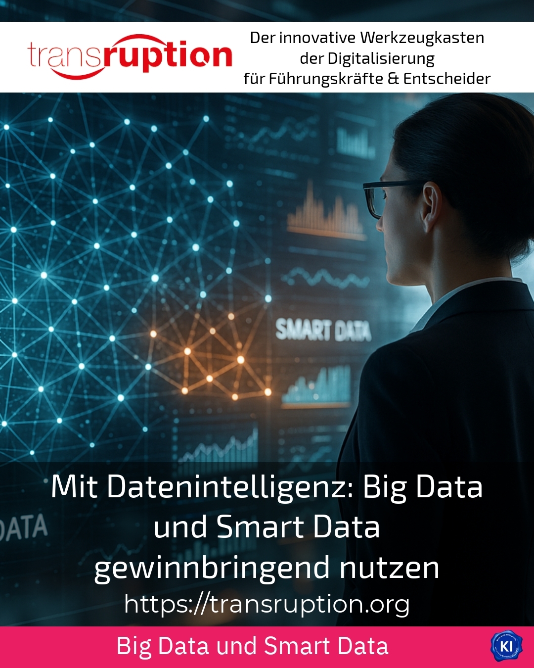 With data intelligence: utilising big data and smart data profitably