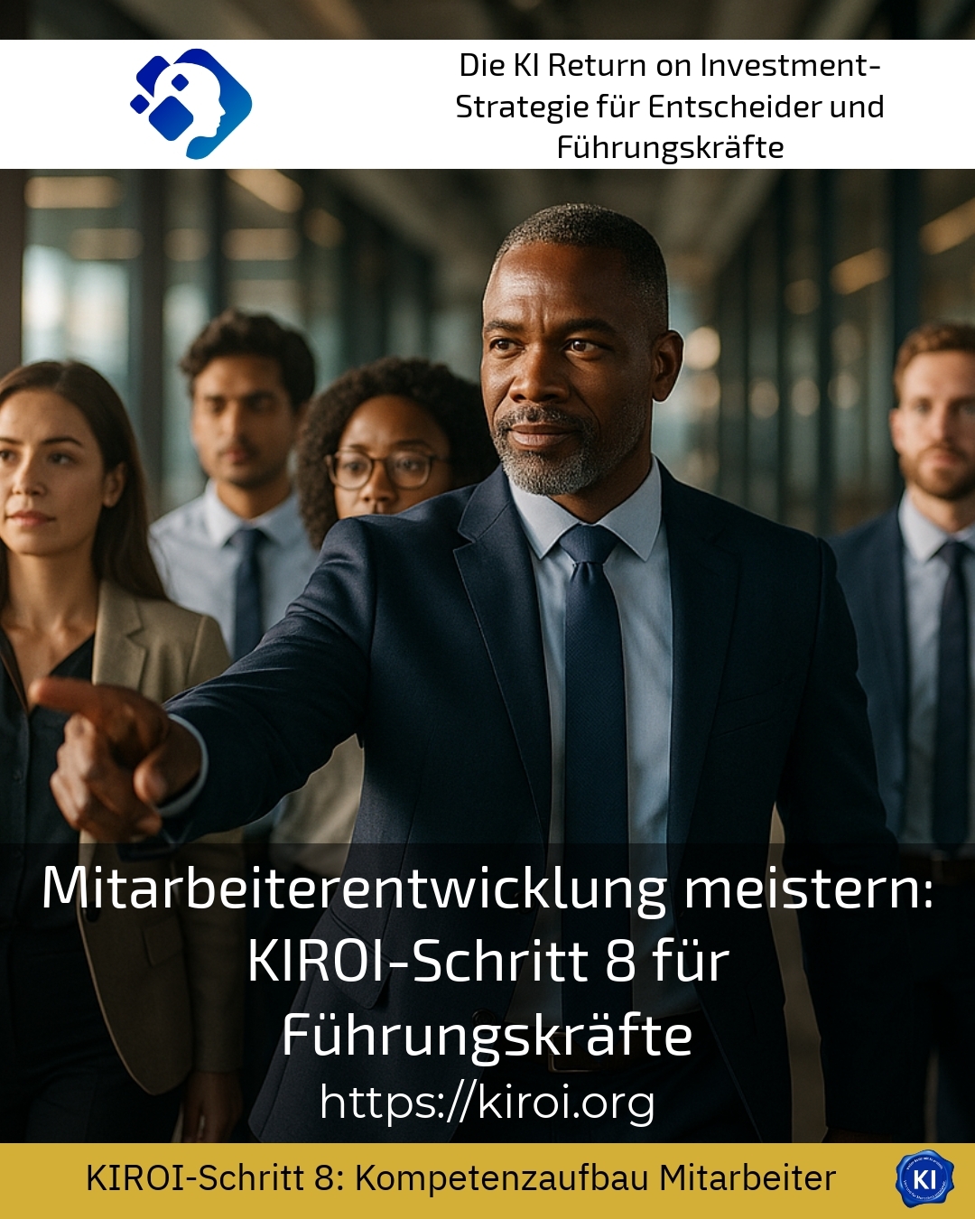 Mitarbeiterentwicklung meistern: KIROI-Schritt 8 für Führungskräfte 4.1 (971)