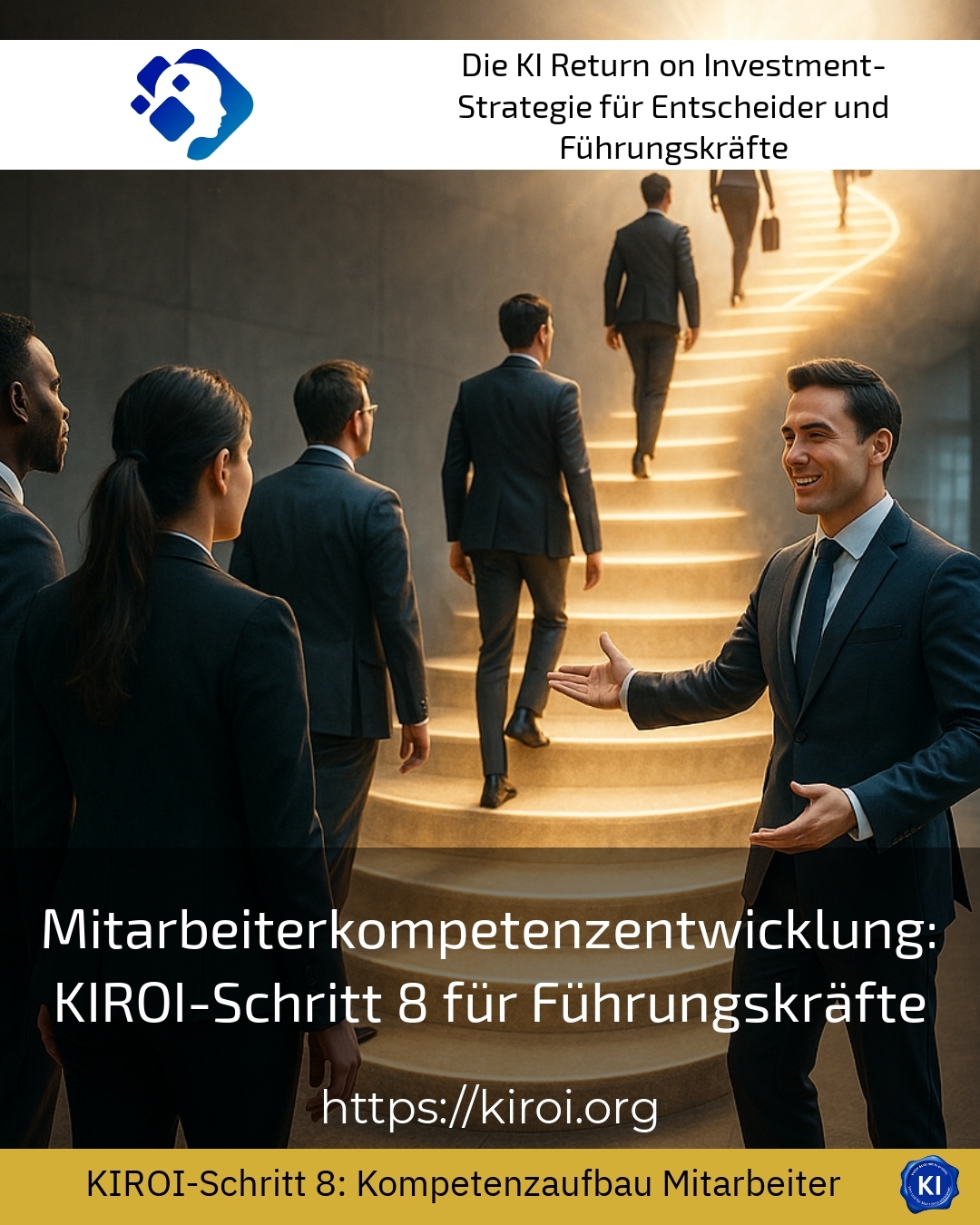 Mitarbeiterkompetenzentwicklung: KIROI-Schritt 8 für Führungskräfte 4.1 (833)