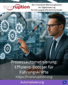 Prozessautomatisierung: Effizienz-Booster für Führungskräfte