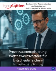 Prozessautomatisierung: Wettbewerbsvorteile für Entscheider sichern