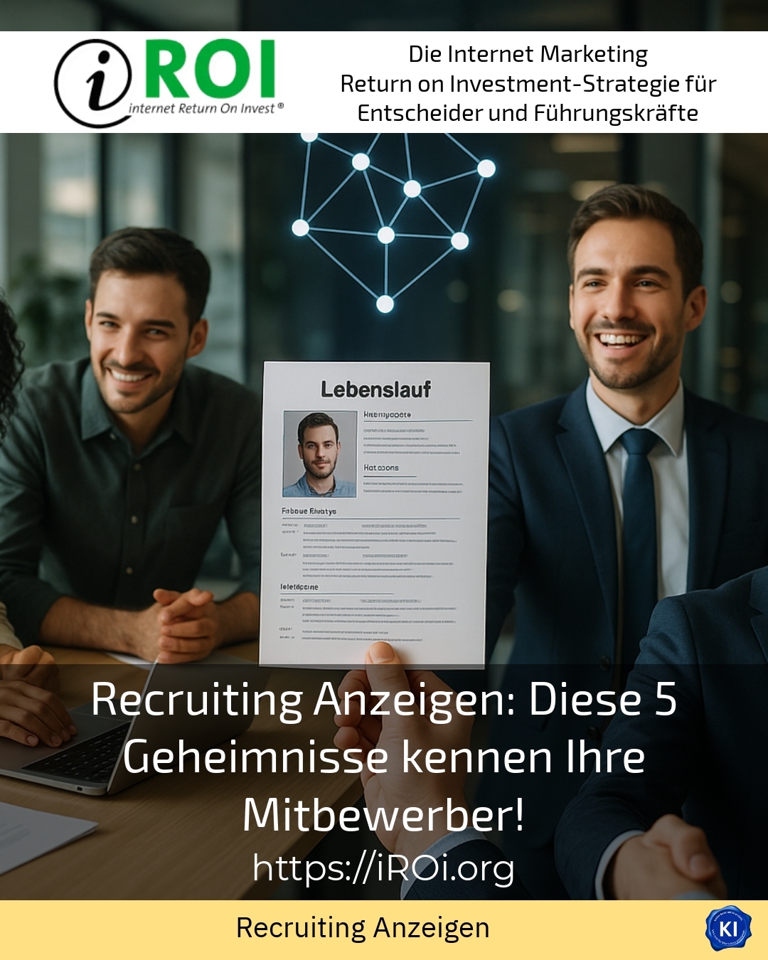 Recruiting Anzeigen: Diese 5 Geheimnisse kennen Ihre Mitbewerber! 4.3 (1012)
