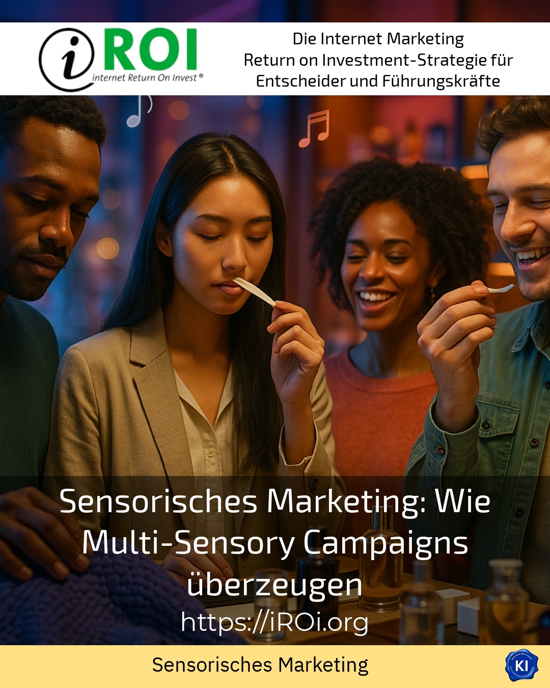 Sensory marketing: How multi-sensory campaigns convince
