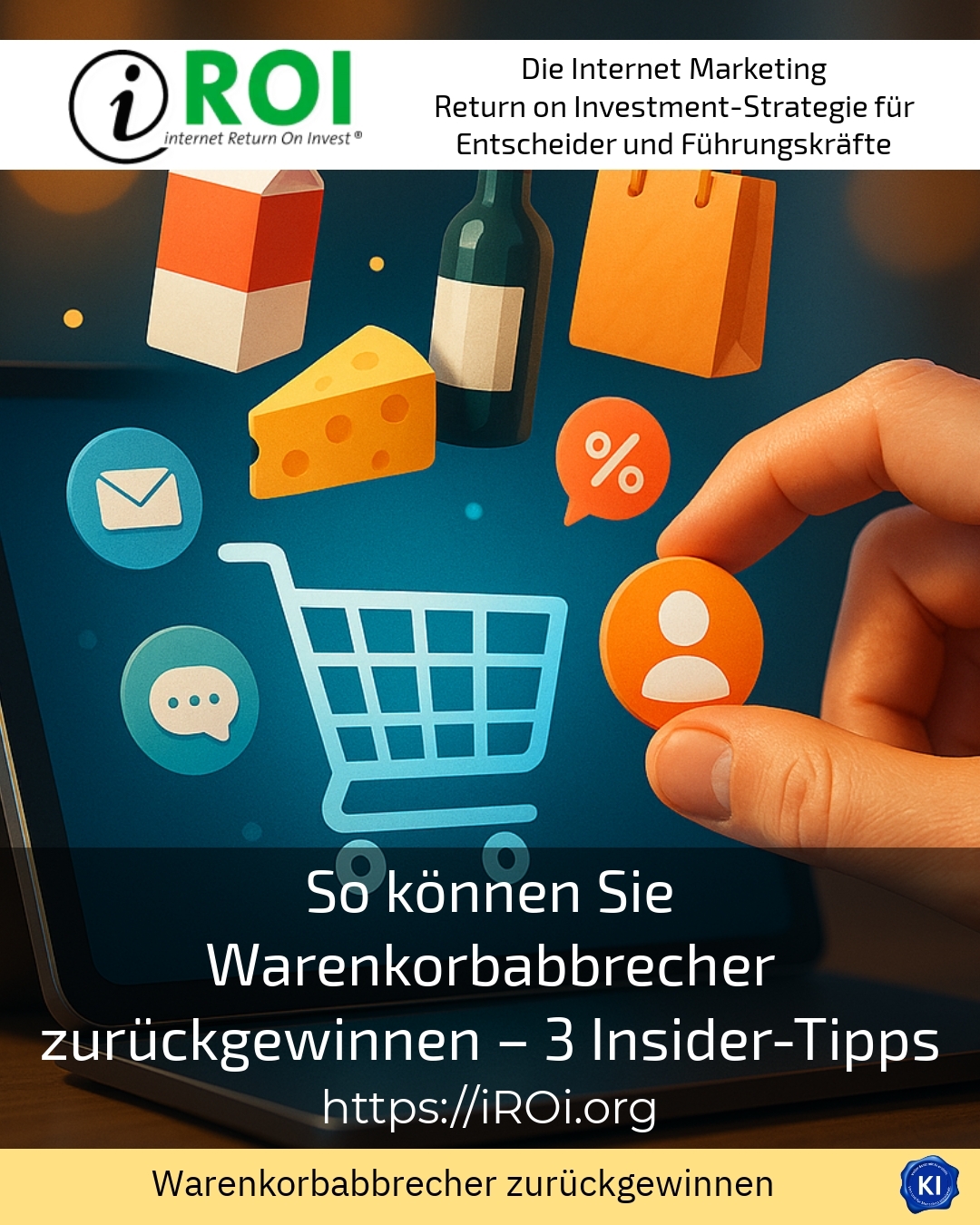 So können Sie Warenkorbabbrecher zurückgewinnen – 3 Insider-Tipps 4.2 (1584)