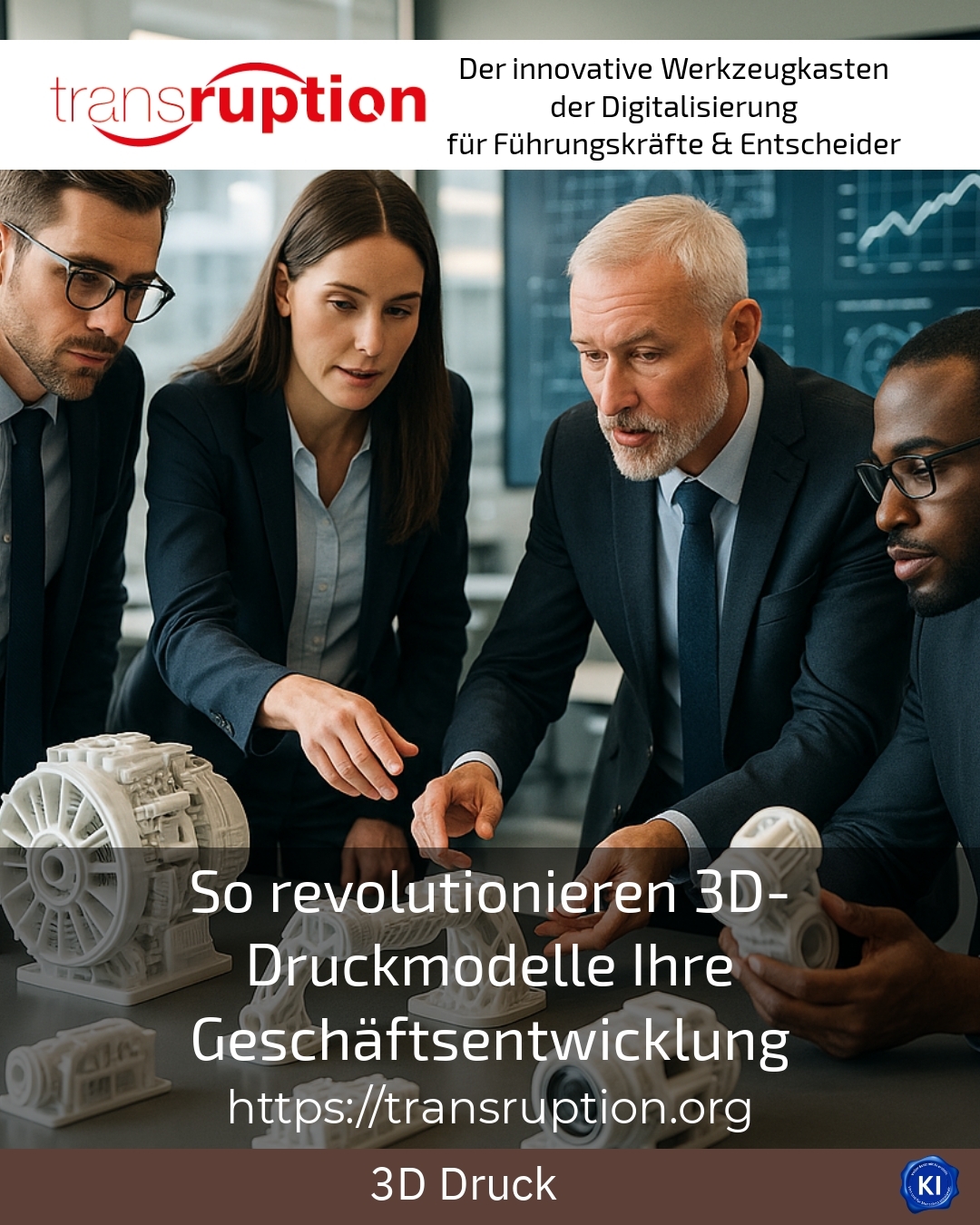 So revolutionieren 3D-Druckmodelle Ihre Geschäftsentwicklung