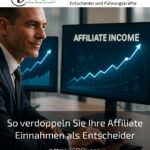 How to double your affiliate income as a decision-maker