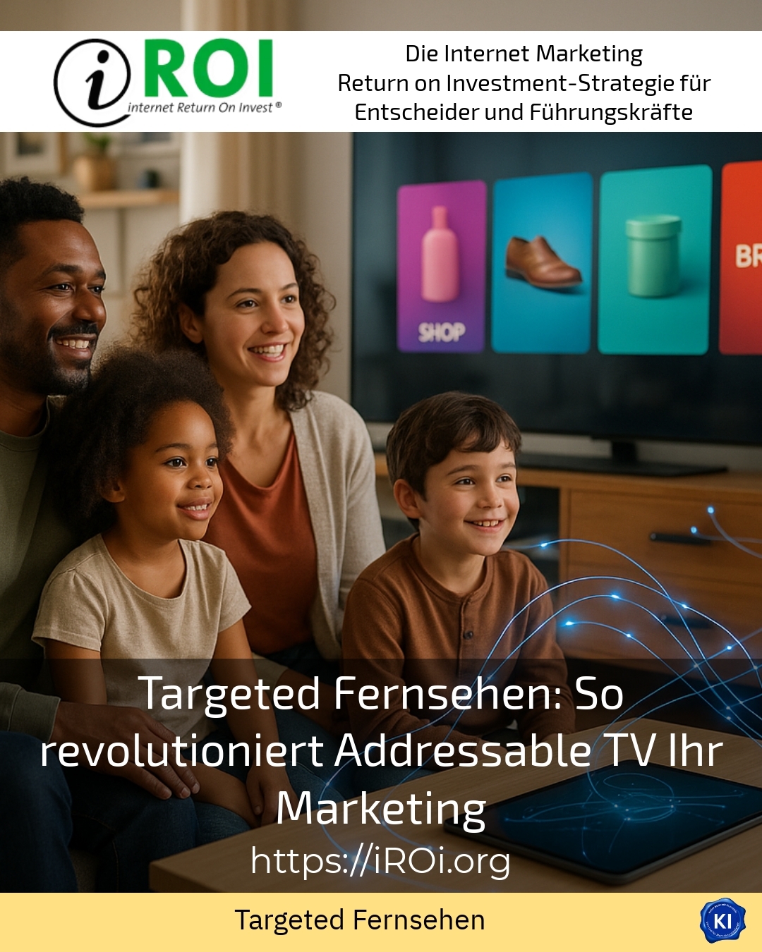 Targeted Fernsehen: So revolutioniert Addressable TV Ihr Marketing 4.8 (1002)
