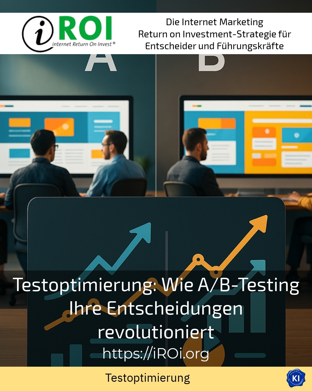 Testoptimierung: Wie A/B-Testing Ihre Entscheidungen revolutioniert