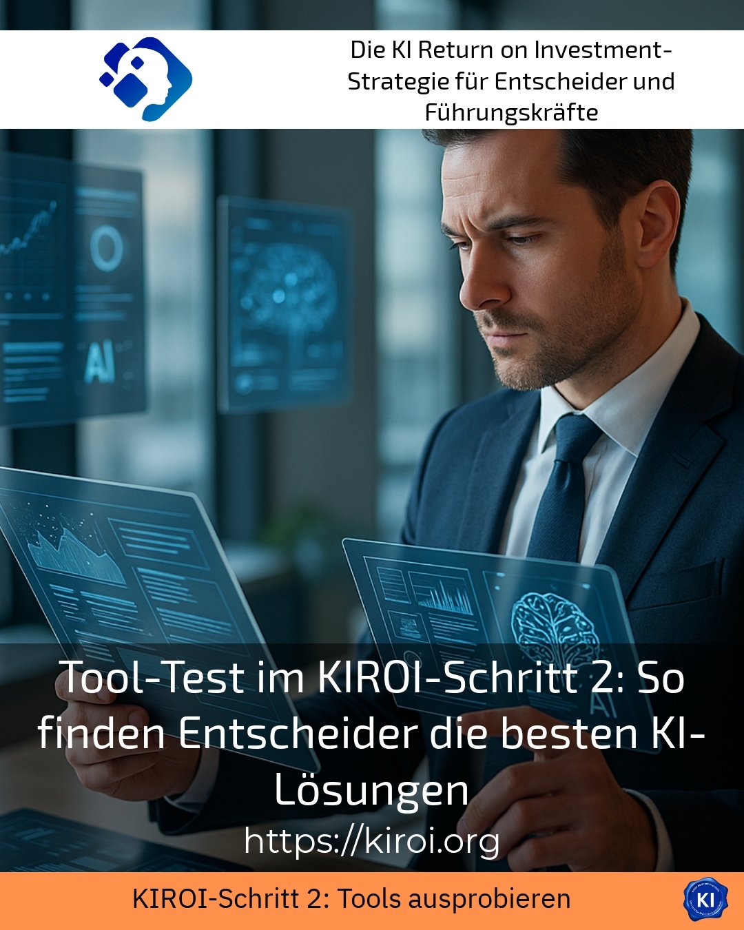 Tool-Test im KIROI-Schritt 2: So finden Entscheider die besten KI-Lösungen 4.5 (1824)