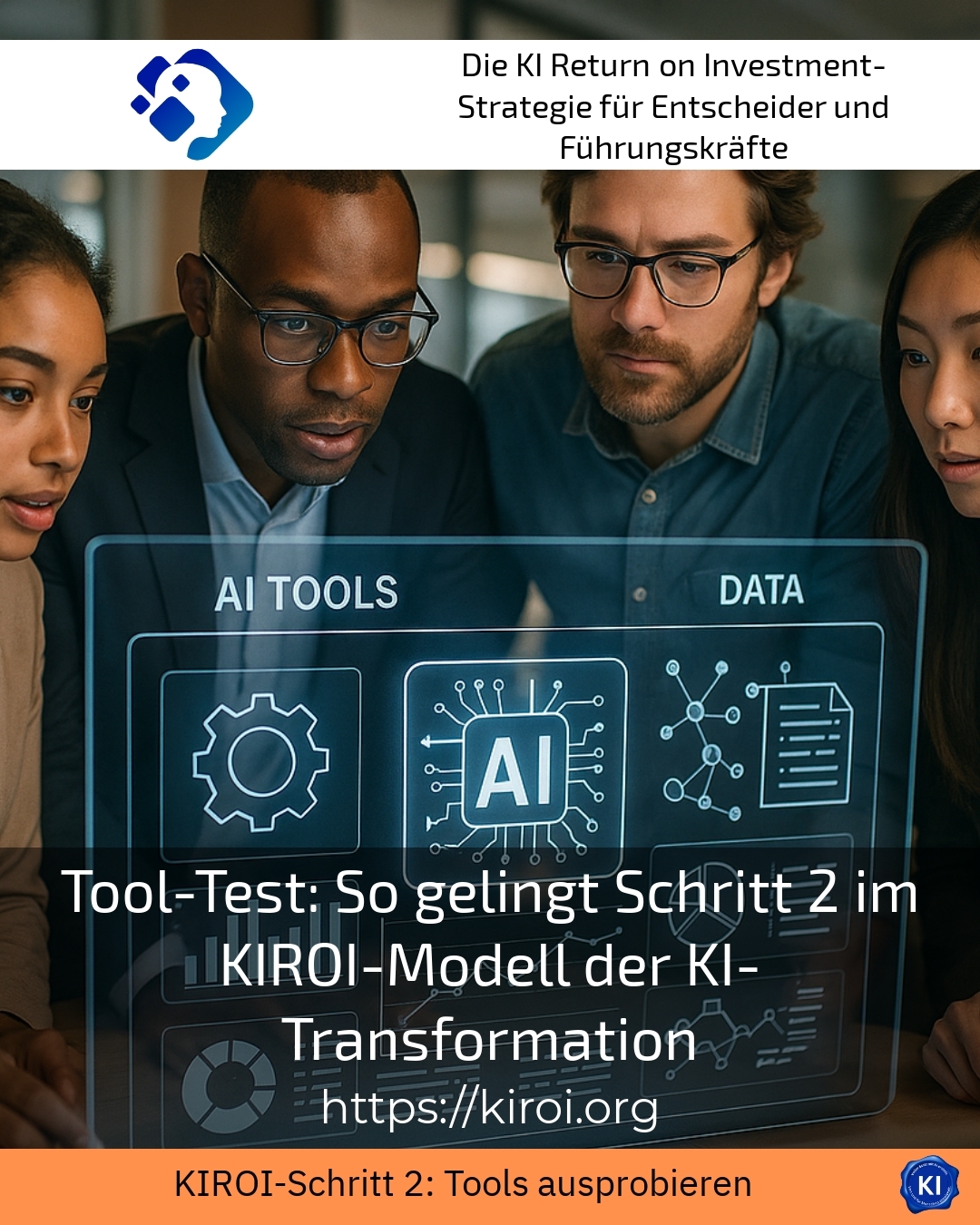 Tool test: How step 2 in the KIROI model of AI transformation 4.4 works (949)