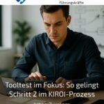 Tooltest im Fokus: So gelingt Schritt 2 im KIROI-Prozess