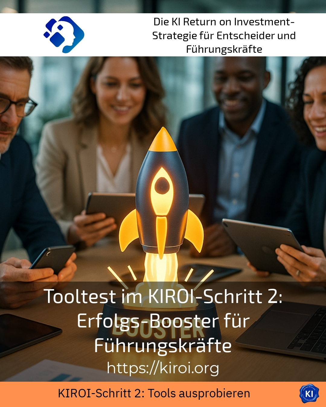 Tooltest im KIROI-Schritt 2: Erfolgs-Booster für Führungskräfte 4.9 (1282)