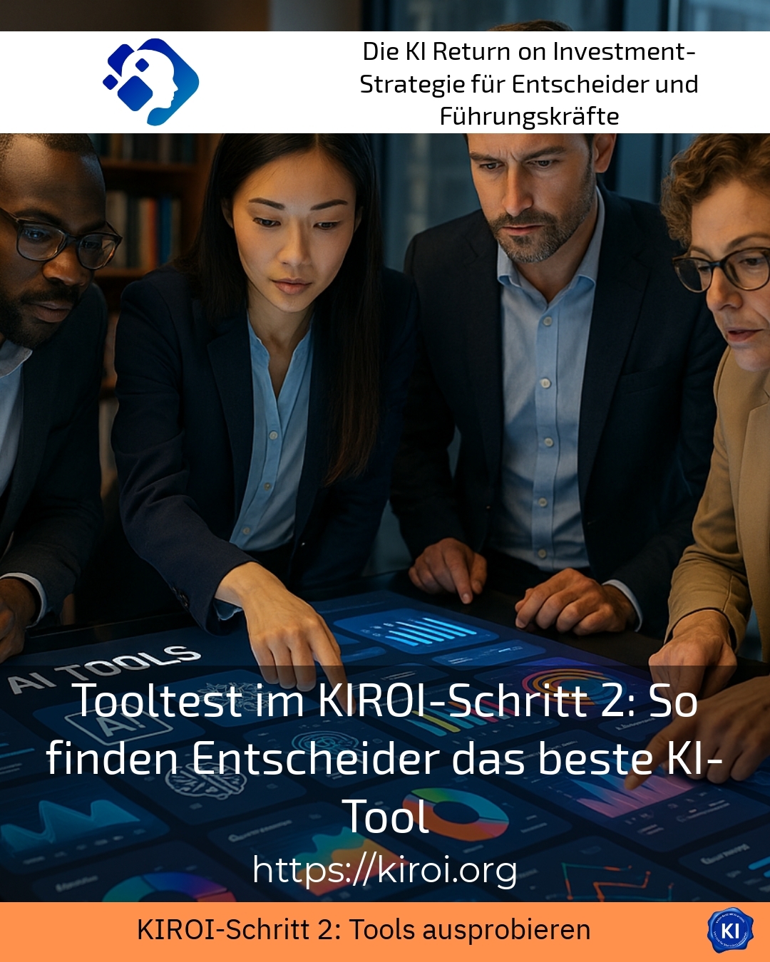 Tooltest im KIROI-Schritt 2: So finden Entscheider das beste KI-Tool 4.5 (1193)