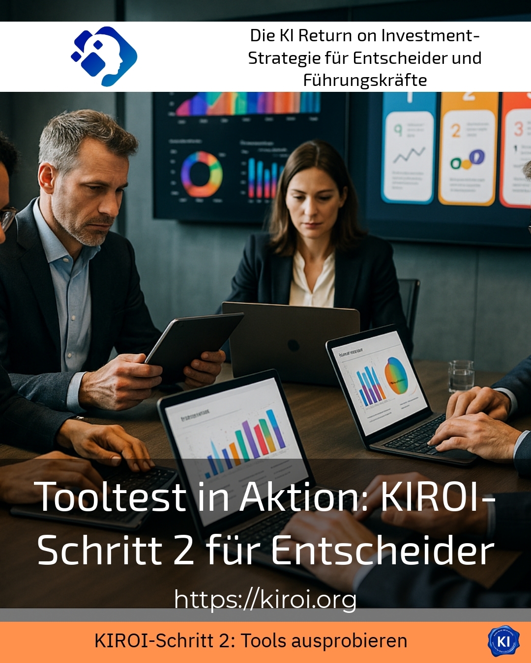 Tooltest in Aktion: KIROI-Schritt 2 für Entscheider 4.9 (712)