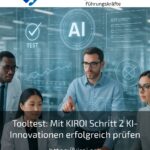 Tooltest: Mit KIROI Schritt 2 KI-Innovationen erfolgreich prüfen