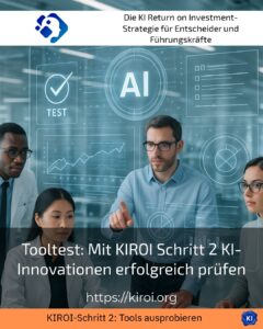 Tooltest: Mit KIROI Schritt 2 KI-Innovationen erfolgreich prüfen
