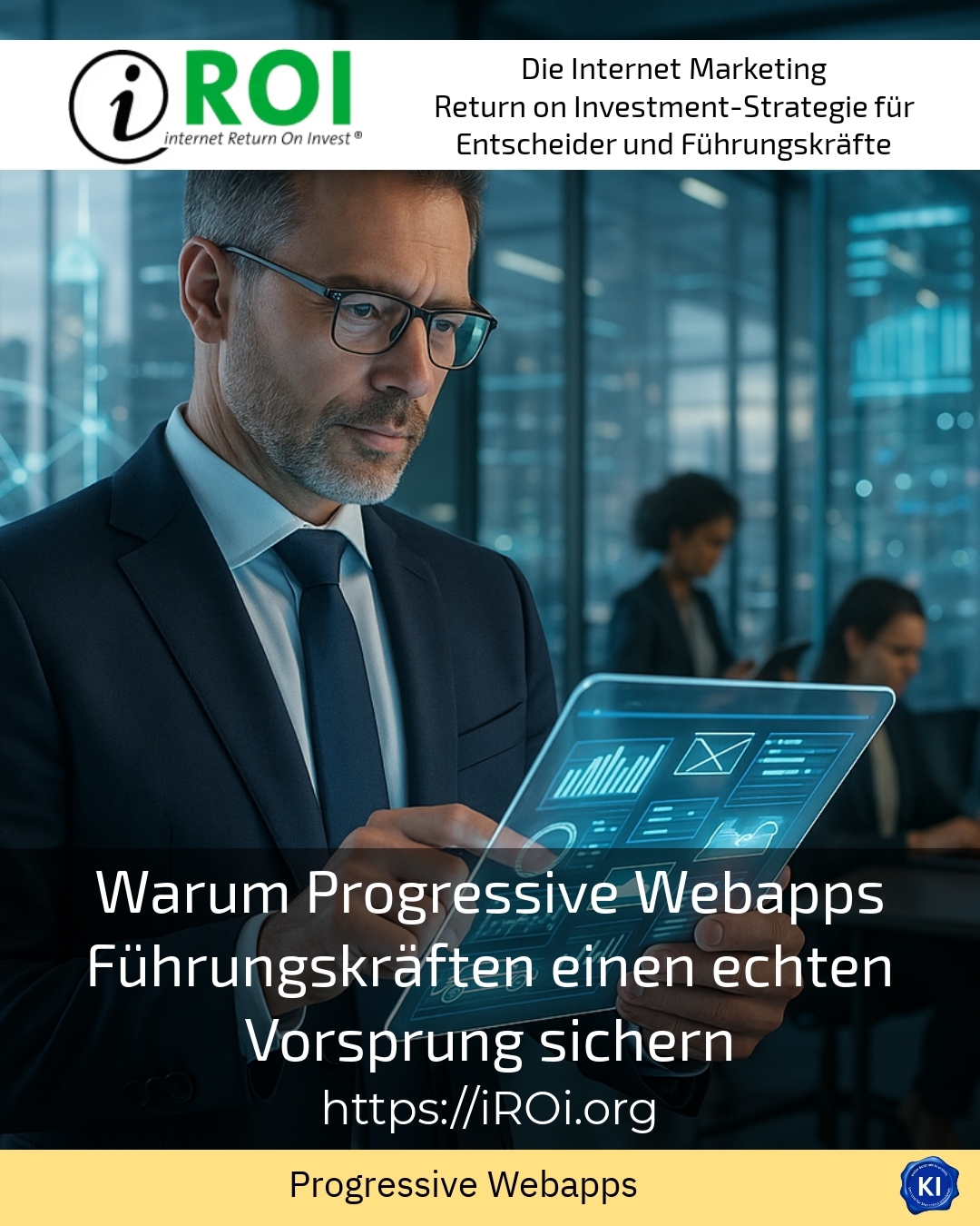 Warum Progressive Webapps Führungskräften einen echten Vorsprung sichern 4.6 (1464)