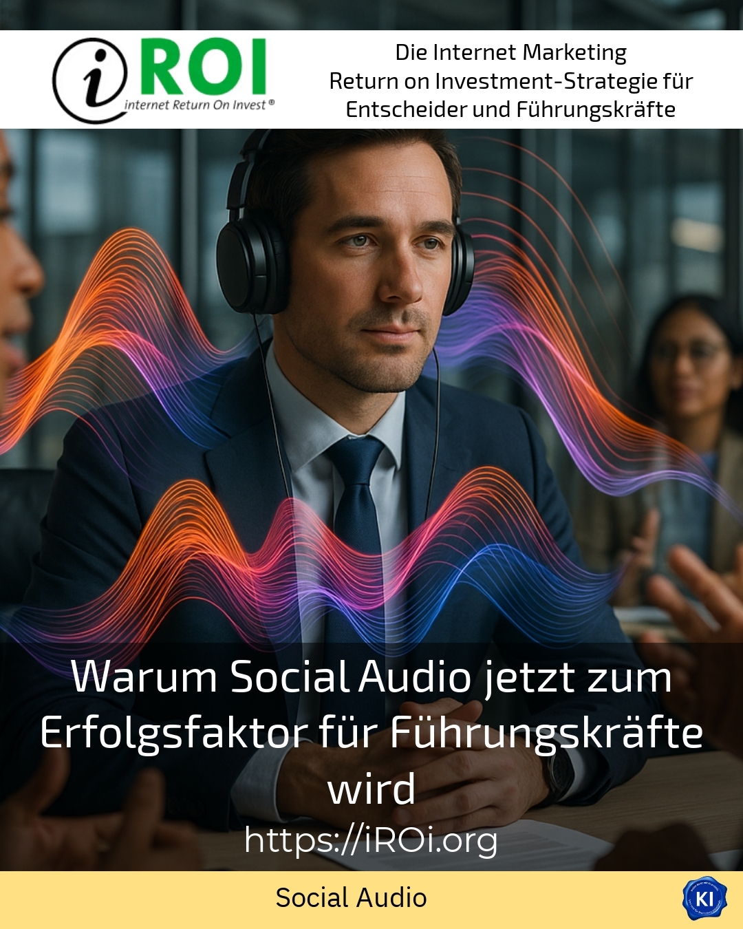Warum Social Audio jetzt zum Erfolgsfaktor für Führungskräfte wird 4.8 (748)