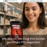 Wie Beacon Werbung Ihre Kunden gezielt am POS begeistert