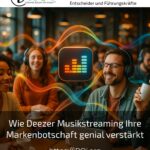 Wie Deezer Musikstreaming Ihre Markenbotschaft genial verstärkt