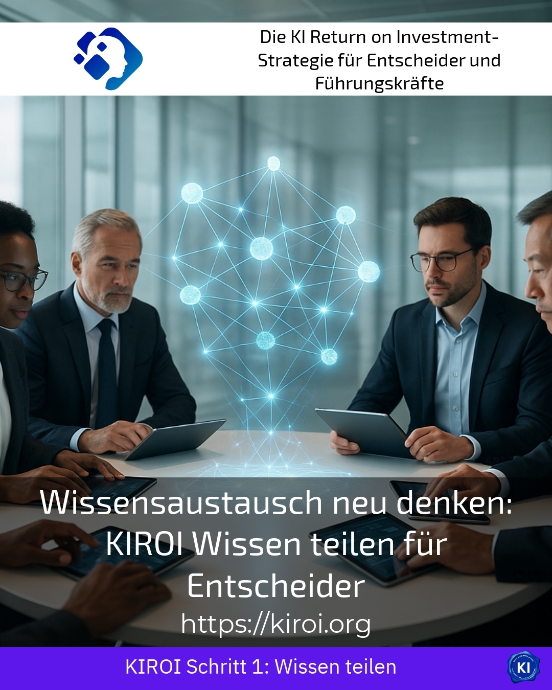 Wissensaustausch neu denken: KIROI Wissen teilen für Entscheider 4.9 (1502)