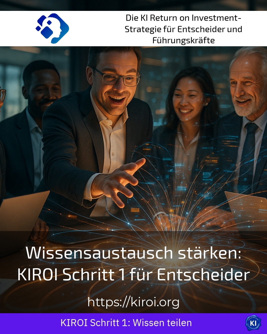 Wissensaustausch stärken: KIROI Schritt 1 für Entscheider