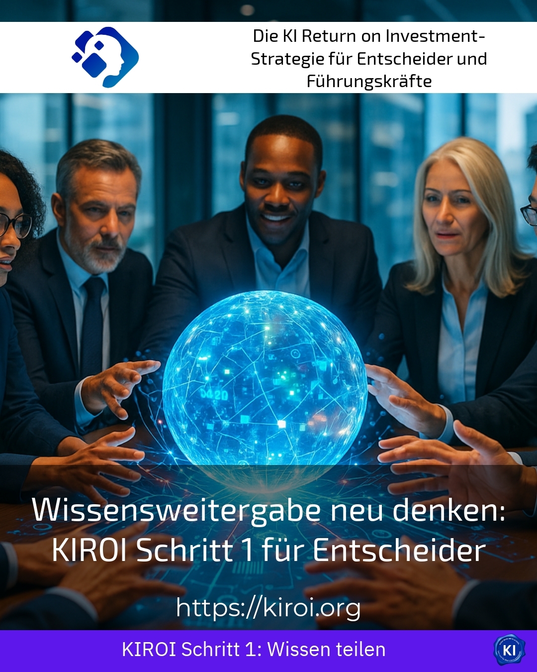 Wissensweitergabe neu denken: KIROI Schritt 1 für Entscheider 4.4 (1335)