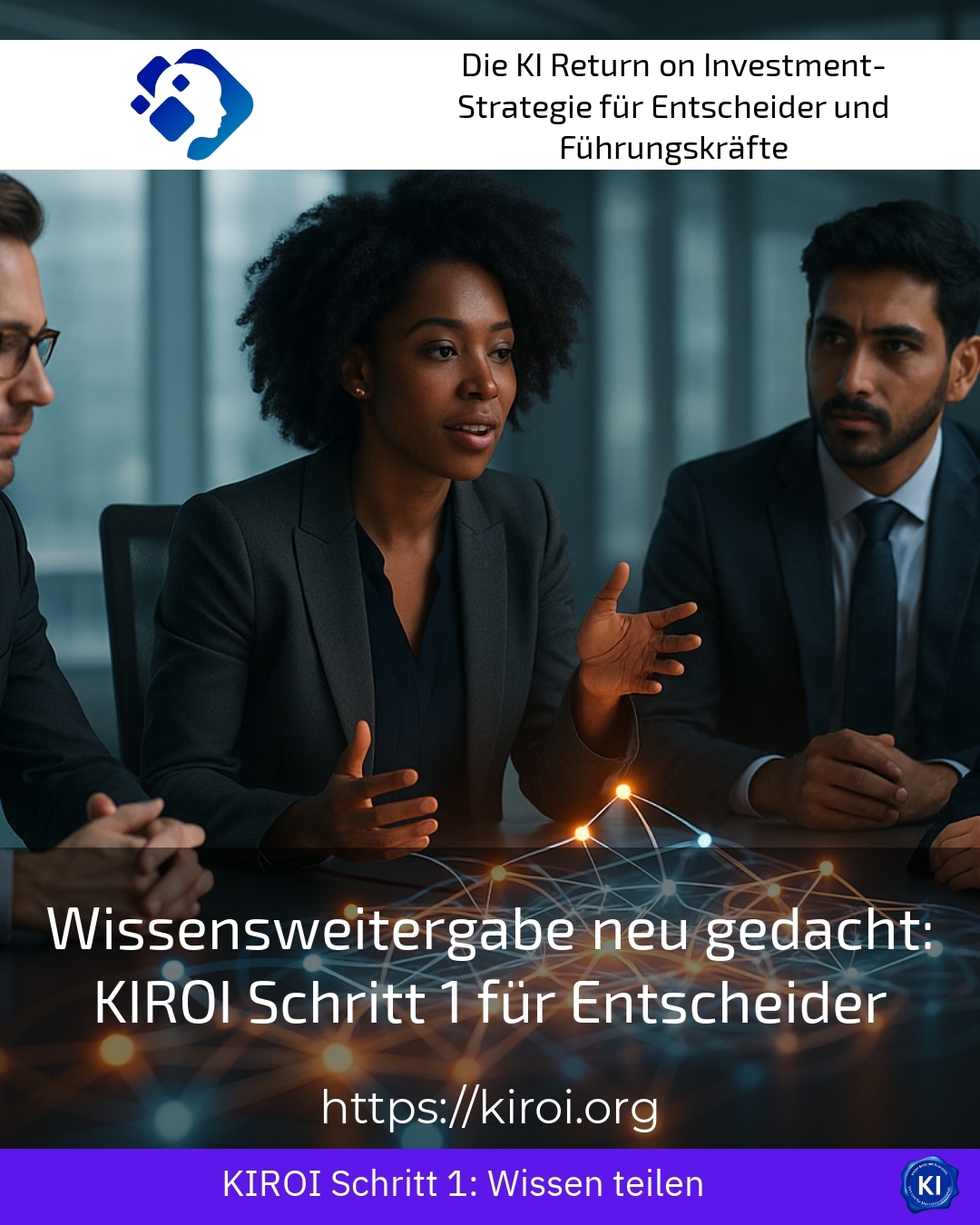 Wissensweitergabe neu gedacht: KIROI Schritt 1 für Entscheider 4.5 (1298)